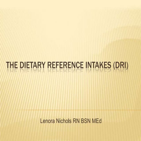 The Dietary Reference Intakes (Dri)