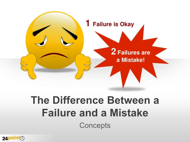 The Difference Between a Failure and a Mistake