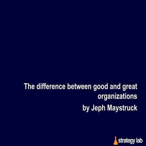 What's The Difference Between Good and Great Organizations?