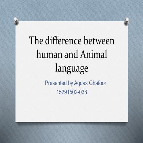 The difference between human and animal language | PPT