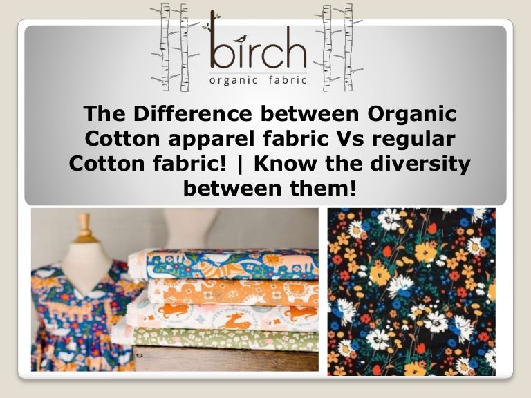The Difference between Organic Cotton Apparel Fabric vs Regular Cotto…
