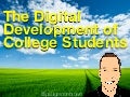 The Digital Development of College Students