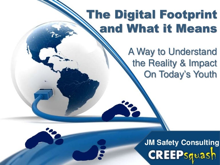 The Digital Footprint An Understanding of What It Means for Kids and…