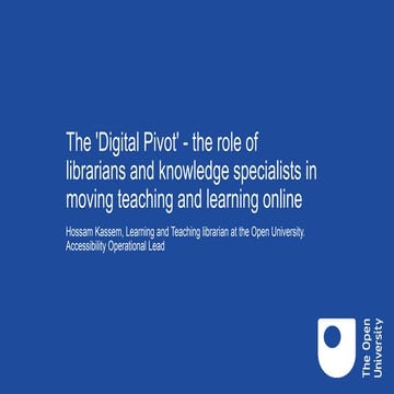 CILIP Conference 2020: The 'Digital Pivot' - the role of librarians and knowl...