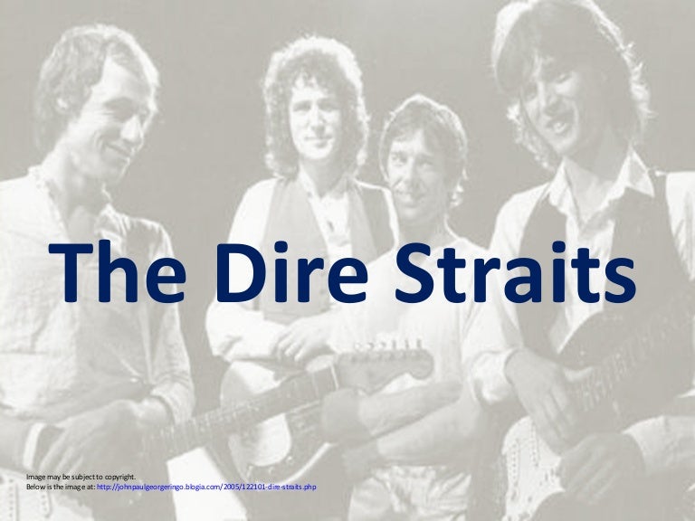 The Dire Straits