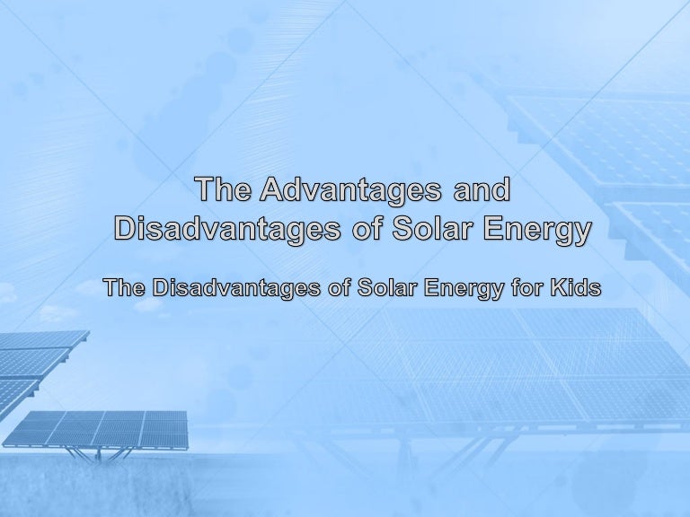 The disadvantages of solar energy for kids