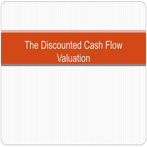 The Discounted Cash Flow Valuation.pptx