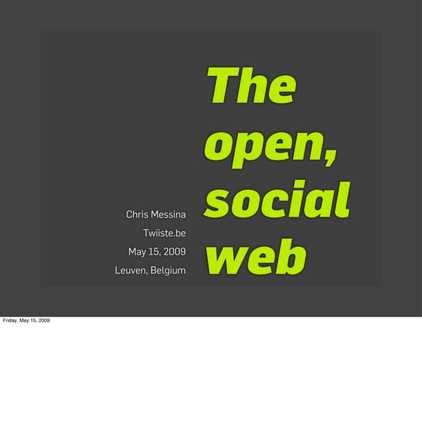 The Open, Social Web