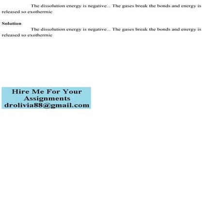 The dissolution energy is negative... The gases b.pdf