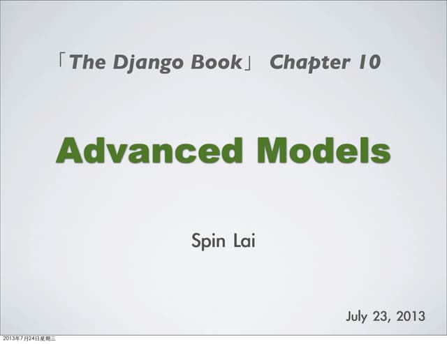 The django book - Chap10 : Advanced Models