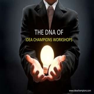 The DNA of IDEA CHAMPIONS WORKSHOPS