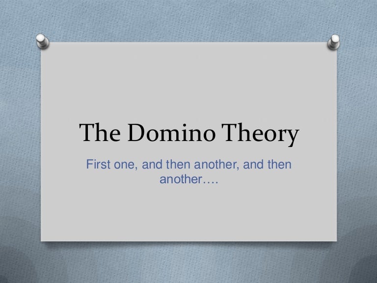 The domino theory