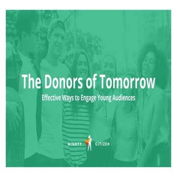 The Donors of Tomorrow: Effective Ways to Engage Young Donors