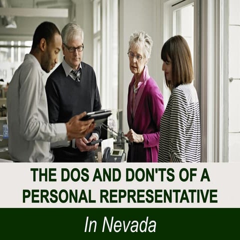The Do's and Dont's Of a Personal Representative in Nevada