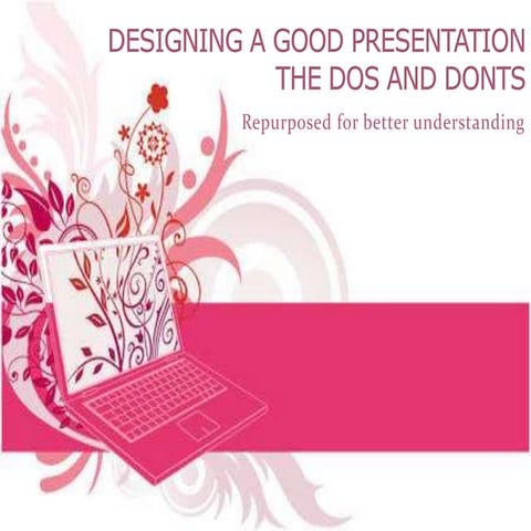 The dos and donts of good presentations