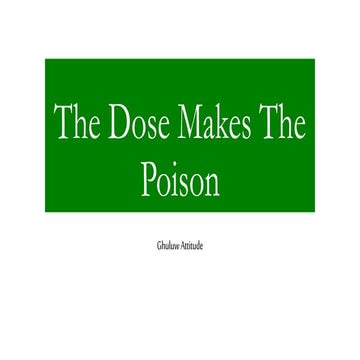 The dose makes the poison