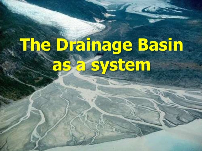 The drainage basin as a system lesson 2