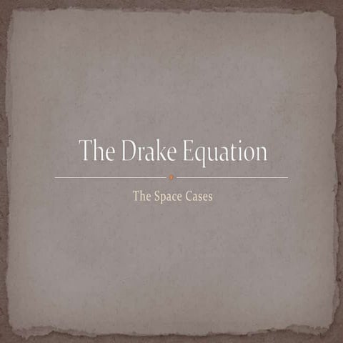 The Space Case (Drake) Equation