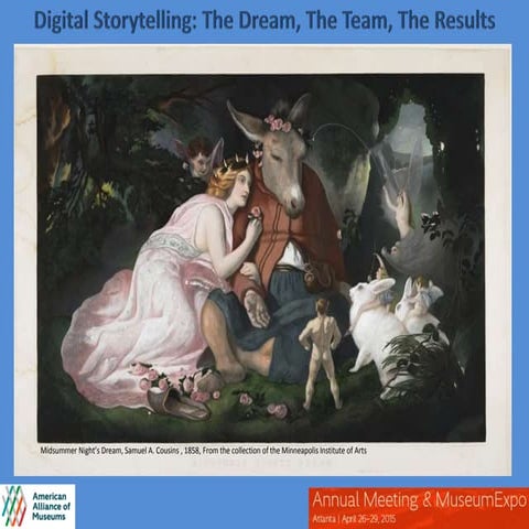 Digital Storytelling: The Dream, the Team the Results