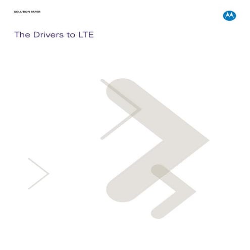 The Drivers to LTE Solution Paper