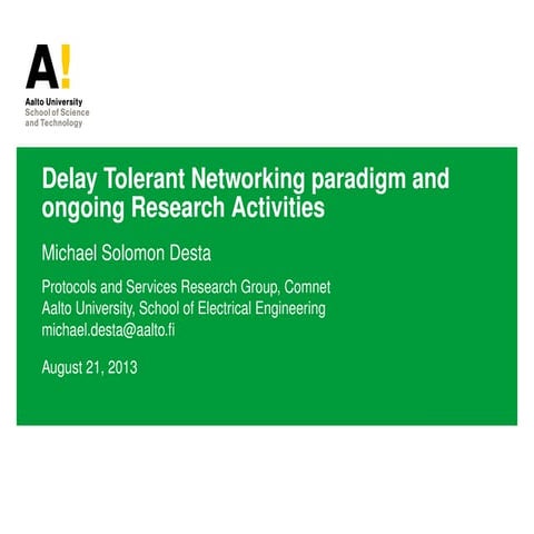 Delay-Tolerant Networking Paradigm and the Ongoing Research Activities