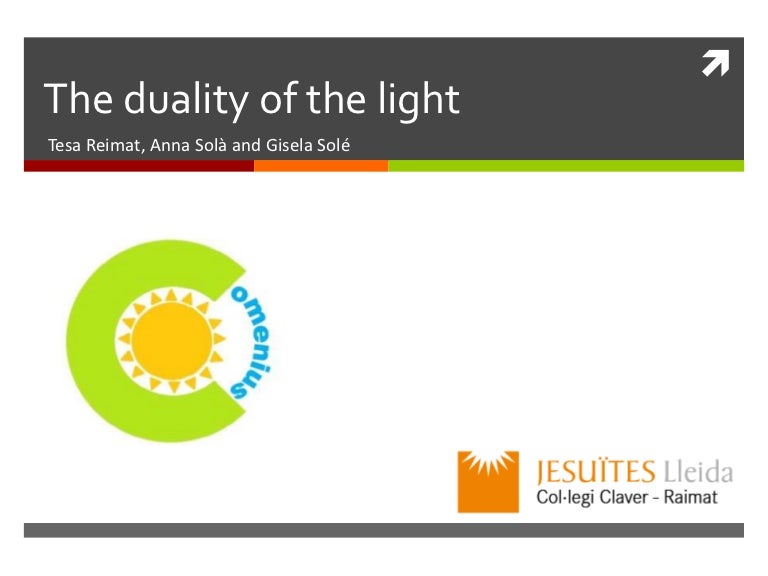 The duality of the light