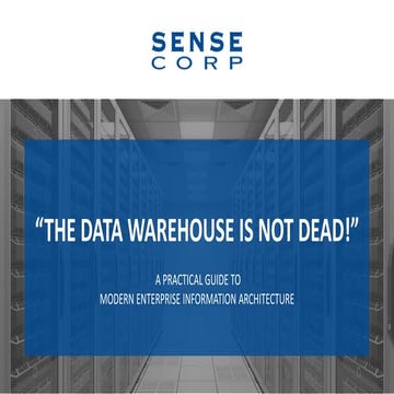 The Data Warehouse is NOT Dead