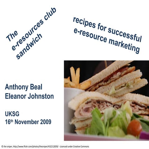 The E-Resources Club Sandwich – Recipes For Successful E-Resource Marketing