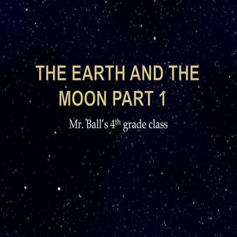 The Earth and the Moon Part 1 Study Guide