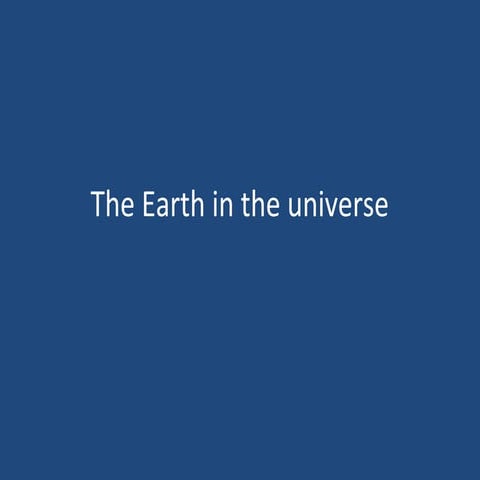 The earth in the universe