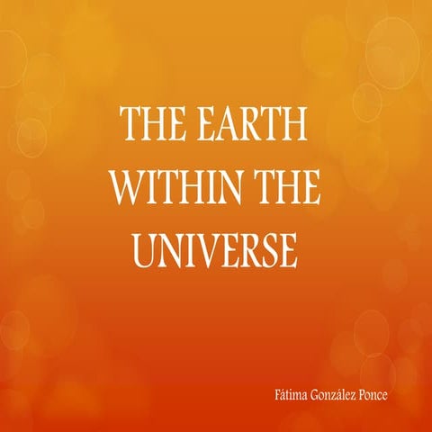 The earth within the universe