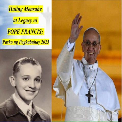 The Easter Message and Legacy of Pope Francis 2025. (Filipino).pptx