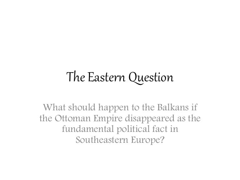 The Eastern Question