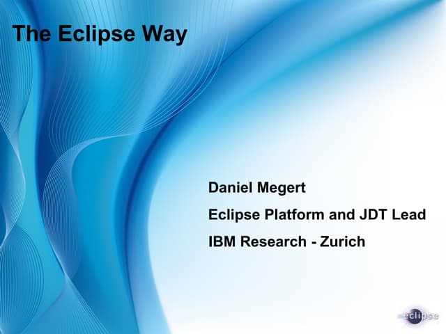 The Eclipse Way