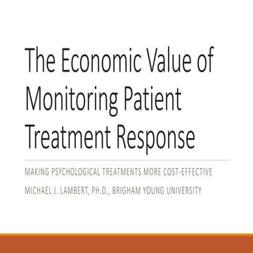 The economic value of monitoring patient treatment response (Lambert, 2014)