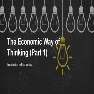 The Economic Way of Thinking Part 1 v2.pptx