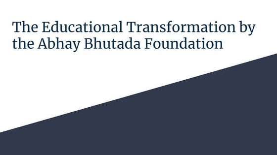 The Impact of the Abhay Bhutada Foundation in Education | PPT