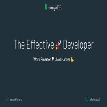 The Effective Developer - Work Smarter, Not Harder