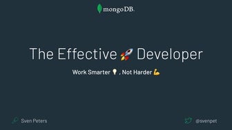 The Effective Developer - Work Smarter, Not Harder