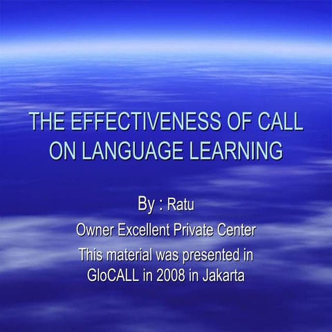 The effectiveness of call on language learning  by  excellent private center