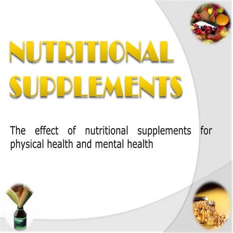 Why the Nutritional Supplements Need for Our Body?