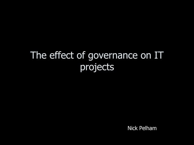 The Effect Of Governance On It Projects