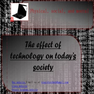 The effect of technology on today's...