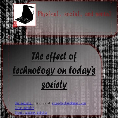 The effect of technology on today's society ppt