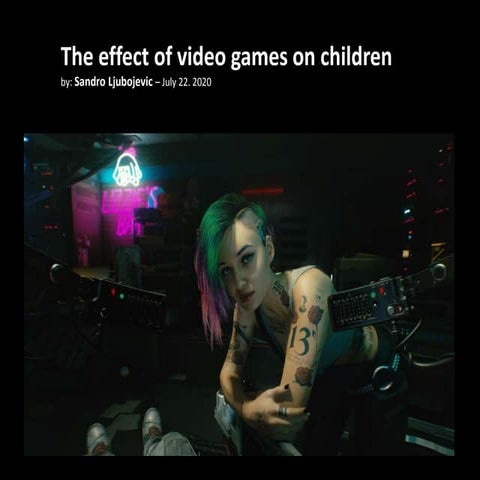 The effect of video games on children