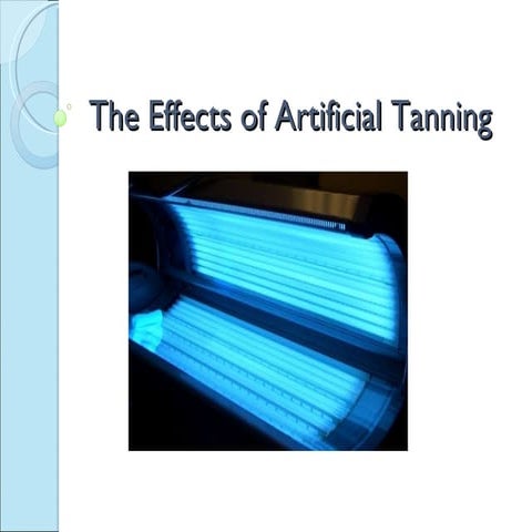 The Effects Of Artificial Tanning The Effects Of Artificial Tanning
