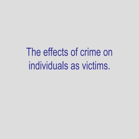 The Effects of Crime on Individuals As Victims and Perpetrators
