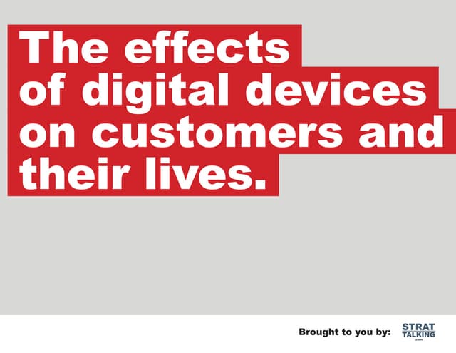 The effects of digital devices