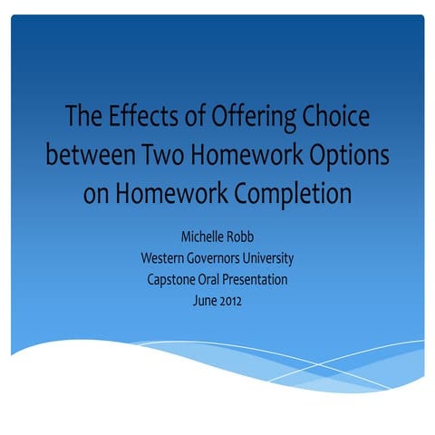 The effects of offering choice between two homework version a
