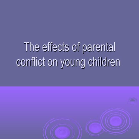 The effects of parental conflict on young children